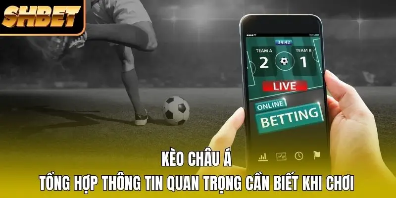 Kèo châu Á đồng banh Kèo châu Á đồng banh